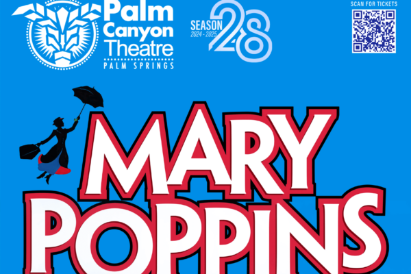 The Musical Mary Poppins Lands at Palm Canyon Theatre This Holiday Season November 29-December 22, 2024